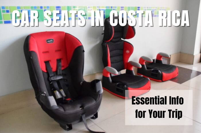 Car Seats Costa Rica Travel