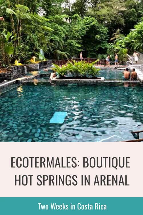 large hot springs pool with text overlay that reads Ecotermales Hot Springs in Arenal